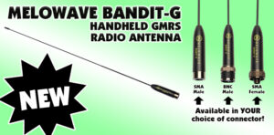 The New Melowave Bandit-G Antenna Steals the GMRS Airwaves